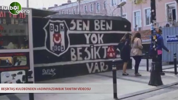 Beşiktaş'tan #AdınıYazdımBJK tanıtım videosu