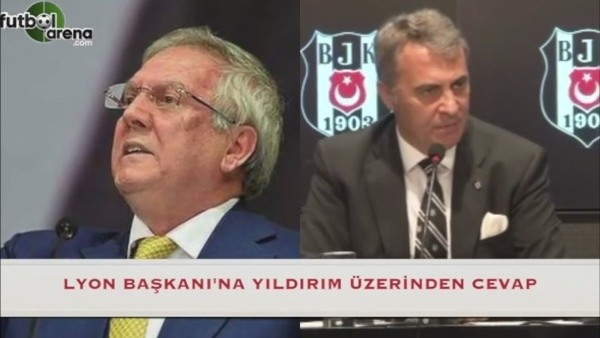 Fikret Orman'dan Lyon'a Aziz Yıldırım üzerinden cevap!