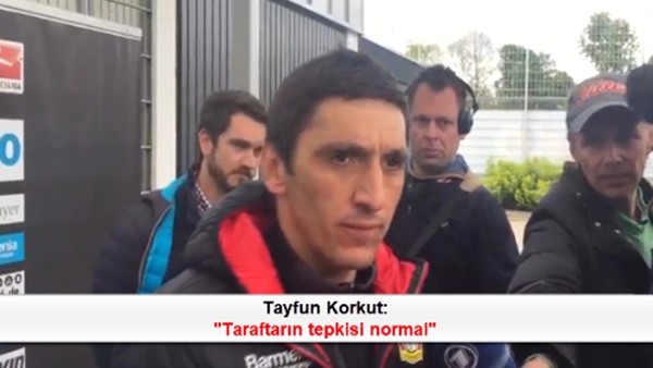 Tayfun Korkut: 'Taraftarın tepkisi normal'