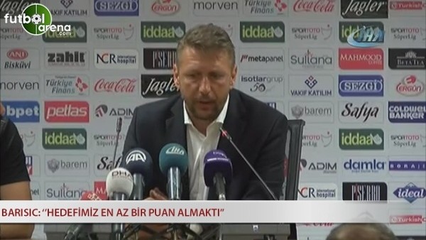 Zoran Barisic: ''Hedefimiz en az bir puan almaktı''