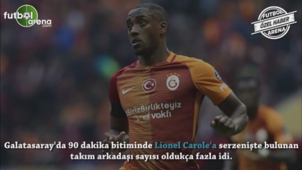 Galatasaray'da Lionel Carole'a sitem!