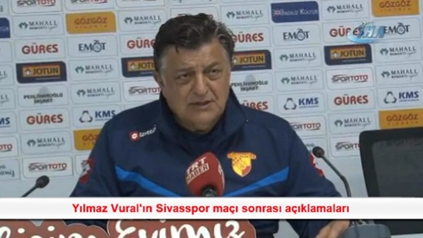 Yılmaz Vural'ın Sivasspor maçı sonrası açıklamaları