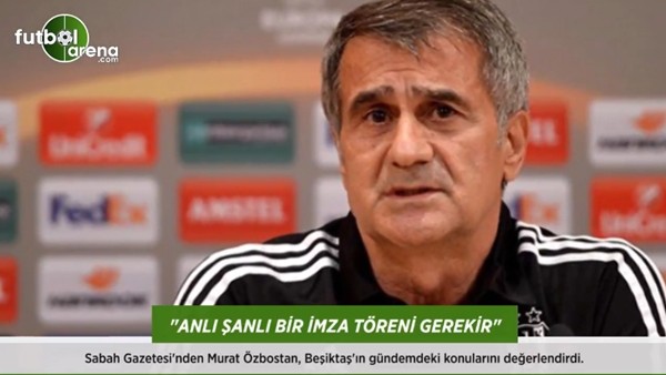 Murat Özbostan: "Anlı şanlı bir imza töreni gerekir."