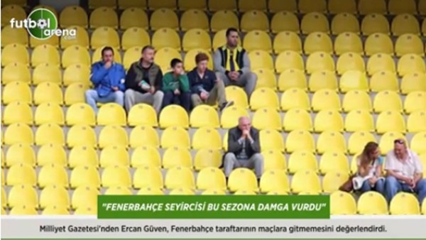Ercan Güven: 'Fenerbahçe seyircisi bu sezona damga vurdu.'