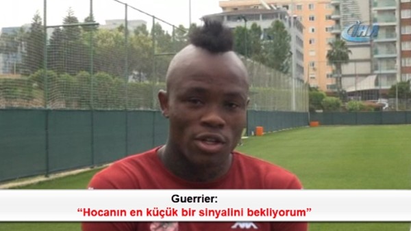 Guerrier: 'Hocanın en küçük bir sinyalini bekliyorum'