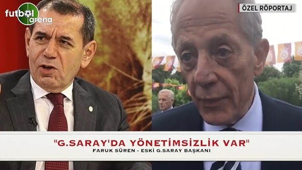 Faruk Süren: "Galatasaray'da yönetimsizlik var"