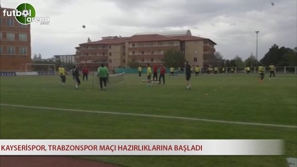 Kayserispor, Trabzonspor maçı hazırlıklarına başladı
