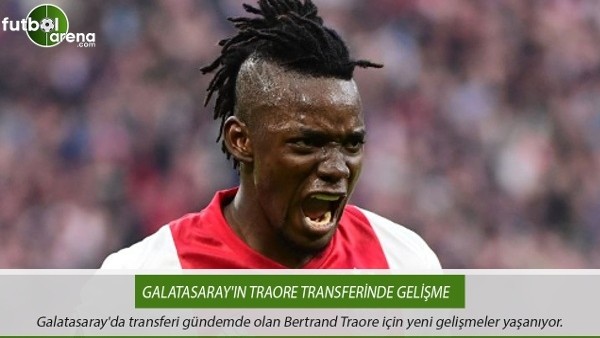 Galatasaray'ın Bertrand Traore transferinde gelişme