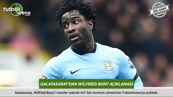 Galatasaray'dan Wilfried Bony transferi açıklaması