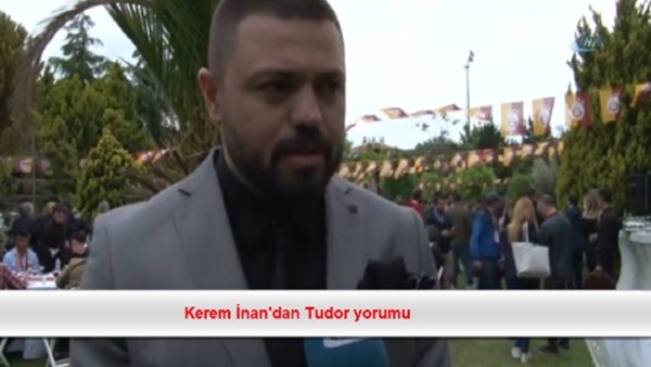 Kerem İnan'dan Tudor yorumu