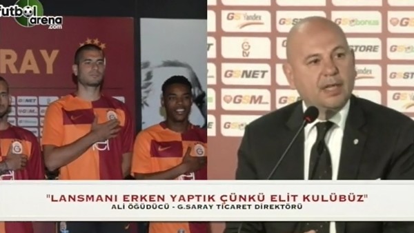 "Lansmanı önden yaptık çünkü elit kulübüz"