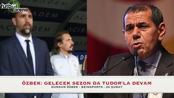 Dursun Özbek: 'Gelecek sezon da Tudor ile devam edeceğiz'  (24 Şubat 2017)