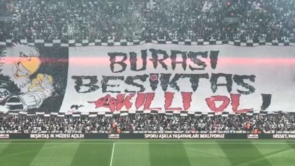 "Burası Beşiktaş Akıllı Ol!"