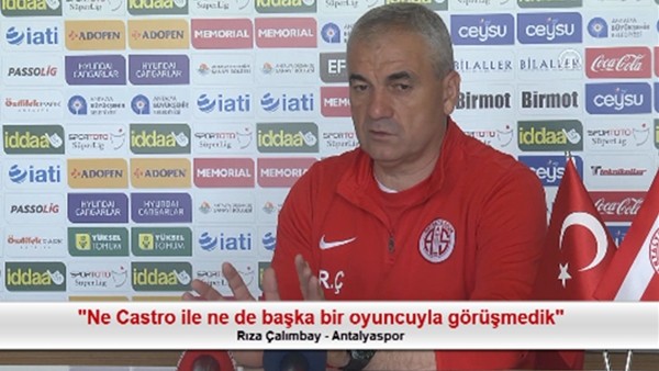 Rıza Çalımbay: "Ne Castro ile ne de başka bir oyuncuyla görüşmedik"