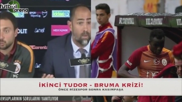 Galatasaray'da ikinci Tudor-Bruma krizi
