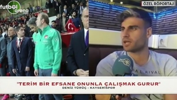 Deniz Türüç: "Fatih Terim ile çalışmak gurur"