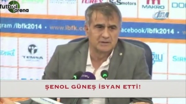 Şenol Güneş isyan etti