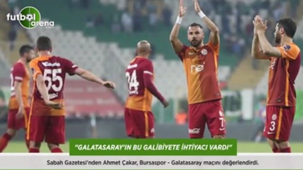 Ahmet Çakar: 'Galatasaray'ın bu galibiyete ihtiyacı vardı.'