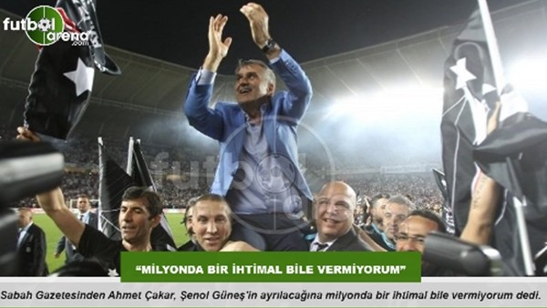 Ahmet Çakar: "Milyonda bir ihtimal bile vermiyorum"