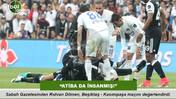 Rıdvan Dilmen: "Atiba da insanmış"
