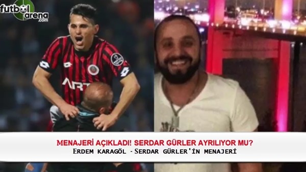 Serdar Gürler'in menajerinden transfer açıklaması