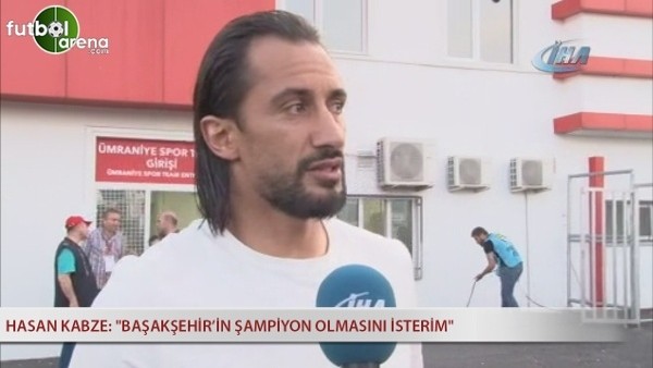 Hasan Kabze: ''Başakşehirin şampiyon olmasını isterim''