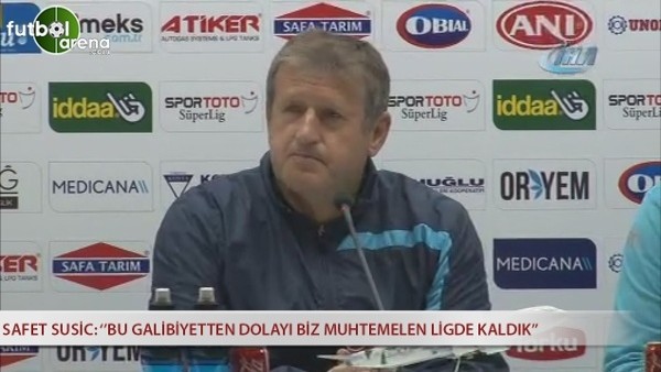 Safet Susic: ''Bu galibiyetten dolayı biz muhtemelen ligde kaldık''
