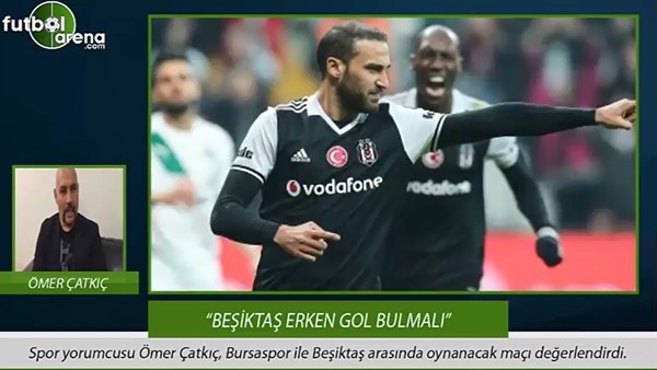 Ömer Çatkıç'tan Bursaspor - Beşiktaş yorumu