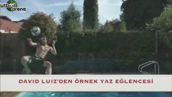 David Luiz'in yaz eğlencesi