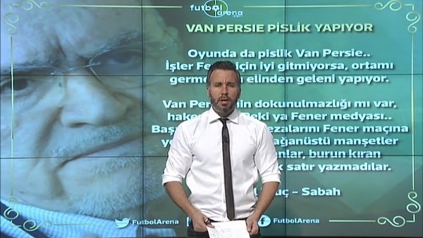 "Van Persie pislik yapıyor"