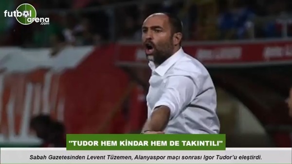 Levet Tüzemen: "Tudor hem kindar hem de takıntılı"