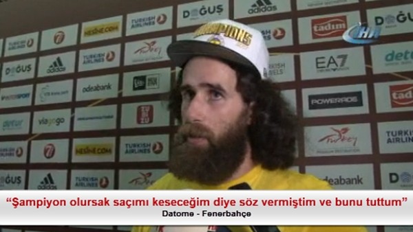 Datome: "Şampiyon olursak saçımı keseceğim diye söz vermiştim ve bunu tuttum"