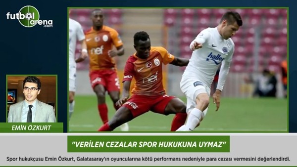 Emin Özkurt: 'Galatasaray'ın verdiği cezalar spor hukukuna uymaz.'