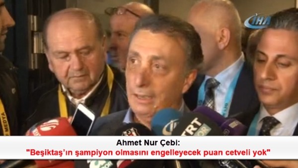 Ahmet Nur Çebi: 'Beşiktaş'ın şampiyon olmasını engelleyecek puan cetveli yok'