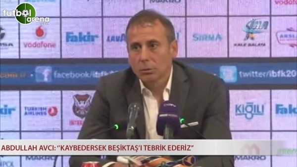 Abdullah Avcı: Kaybedersek Beşiktaşı tebrik ederiz