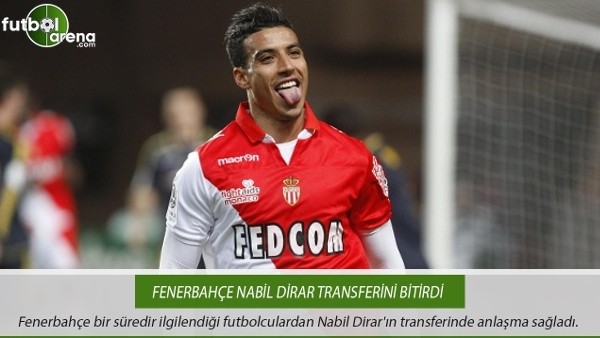 Fenerbahçe Nabil Dirar transferini bitirdi