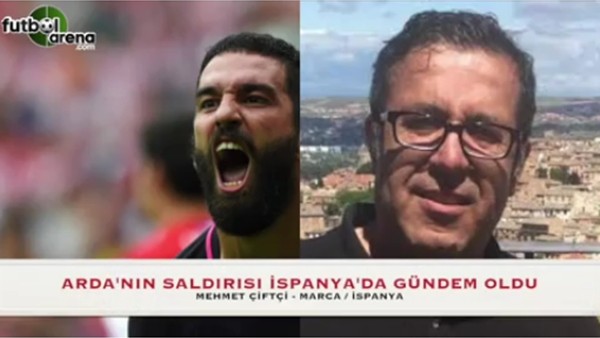 Arda'nın saldırısı, İspanya'da da gündem oldu