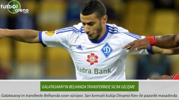 Galatasaray'ın Belhanda transferinde sıcak gelişme