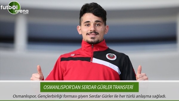 Osmanlıspor'dan Serdar Gürler transferi