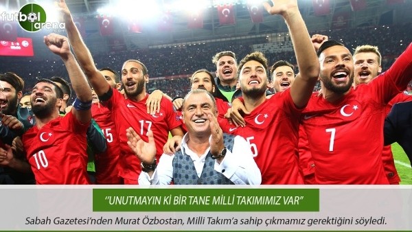 Murat Özbostan: Unutmayın ki bir tane Milli Takımımız var