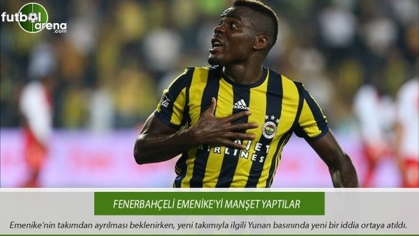 Fenerbahçeli Emenike'yi manşet yaptılar