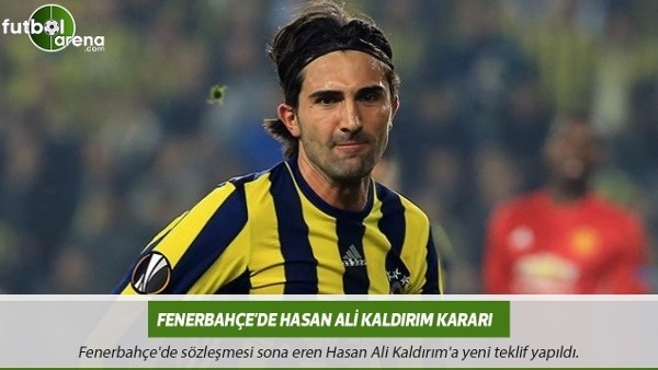 Fenerbahçe'de Hasan Ali Kaldırım kararı