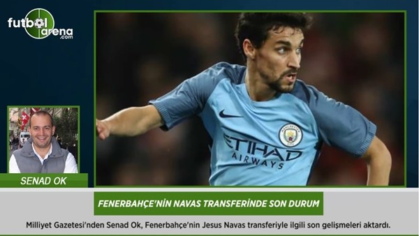 Fenerbahçe'nin Navas transferinde son durum
