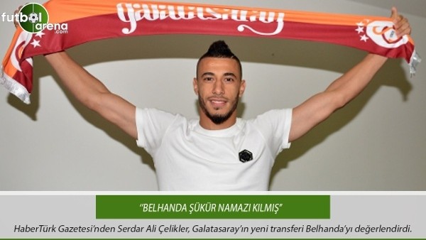 Serdar Ali Çelikler: ''Belhanda şükür namazı kılmış''