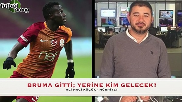 Bruma gitti; yerine kim gelecek?
