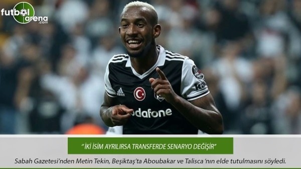 Metin Tekin: ''İki isim ayrılırsa transferde senaryo değişir''