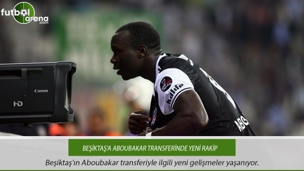 Beşiktaş'a Aboubakar transferinde yeni rakip