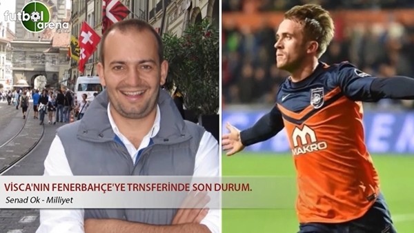 Fenerbahçe'nin Visca transferinde son durum