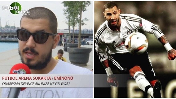 Quaresma deyince aklınıza ne geliyor?