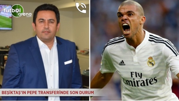 Beşiktaş'ın Pepe transferinde son durum